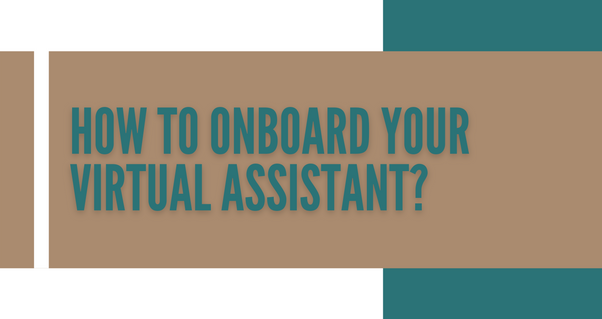 How to onboard your Virtual Assistant